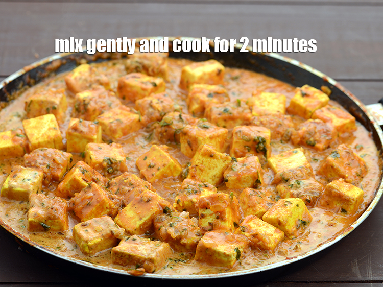 Step 32 – Gently mix the marinated paneer in the gravy other wise paneer cubes will break.