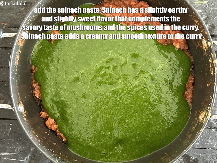 Step 41 – Add the spinach paste.&nbsp;Spinach has a slightly earthy and slightly sweet flavor that complements the …