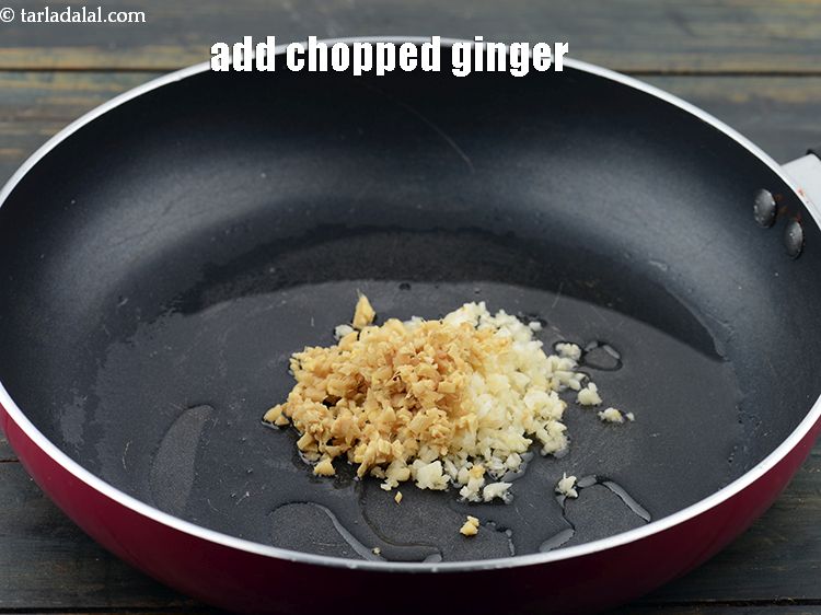 Step 33 – Add 4&nbsp;tsp&nbsp;finely&nbsp;<a href="https://www.tarladalal.com/glossary-chopped-ginger-786i">chopped ginger (adrak)</a> Here we have used finely chopped if you wish you …