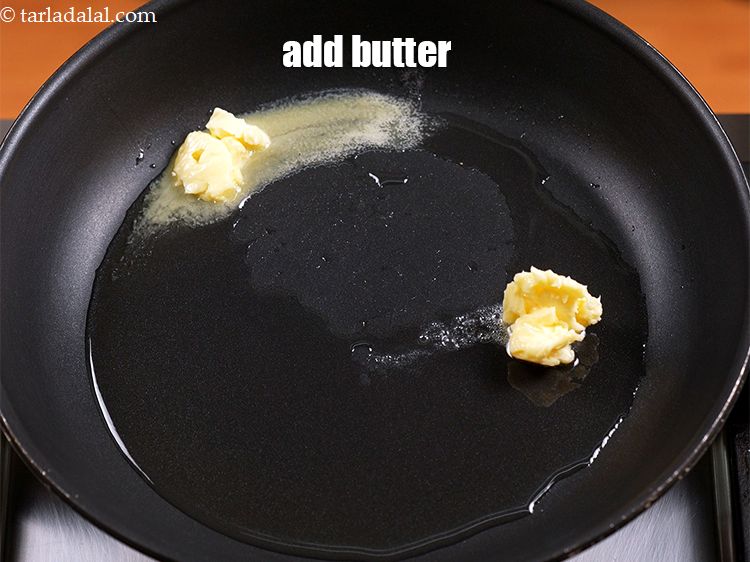 Step 6 – Add 1 tbsp butter.