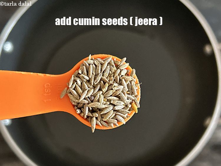 Step 6 – <meta charset="UTF-8" /> Add&nbsp;<meta charset="UTF-8" />1 tsp&nbsp;<a href="glossary-cumin-seeds-jeera-zeera-381i">cumin seeds (jeera)</a>.