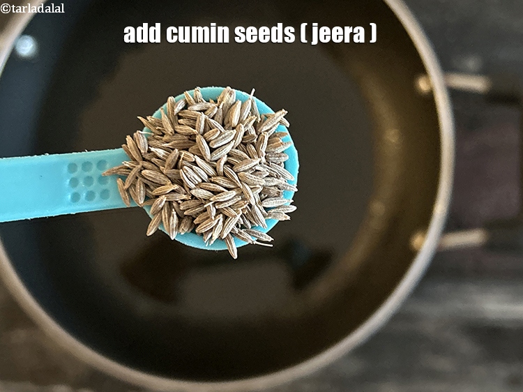 Step 4 – Add&nbsp;<meta charset="UTF-8" />1/2 tsp&nbsp;<a href="glossary-cumin-seeds-jeera-zeera-381i">cumin seeds (jeera)</a>.