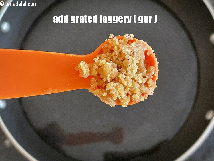 Step 4 – Add&nbsp;<meta charset="UTF-8" />8 tsp&nbsp; <a href="glossary-grated-jaggery-947i">grated jaggery (gur)</a>.