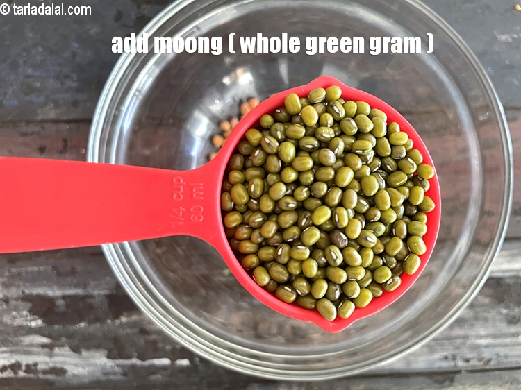 Step 4 – Add&nbsp;<meta charset="UTF-8" />1/4 cup&nbsp;<a href="glossary-mung-moong-moong-beans-whole-green-gram-821i">moong (whole green gram)</a>.