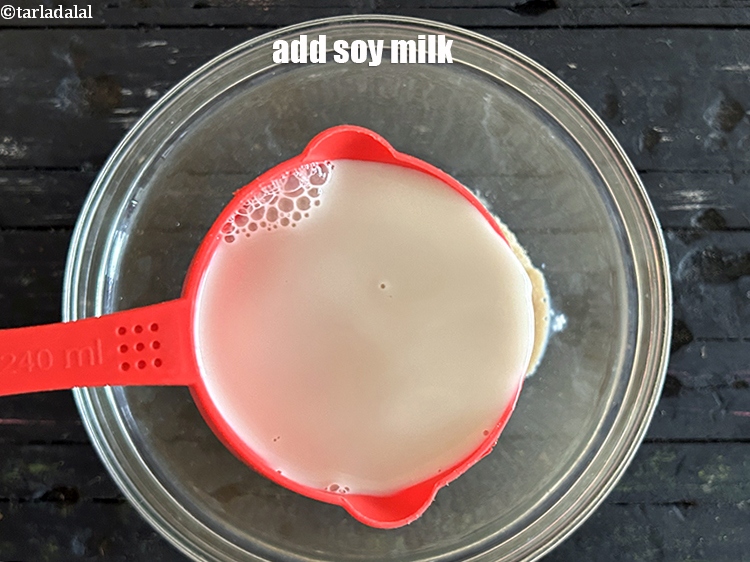 Step 4 – Add&nbsp;1 1/2 cups&nbsp;<a href="glossary-soy-milk-1119i">readymade soya milk</a>.&nbsp;Soya milk is a good source of protein, calcium, and …