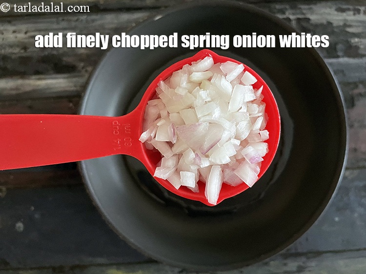 Step 4 – Add&nbsp;<meta charset="UTF-8" />1/4 cup&nbsp;finely&nbsp;<a href="glossary-chopped-spring-onion-whites-815i">chopped spring onions whites</a>.