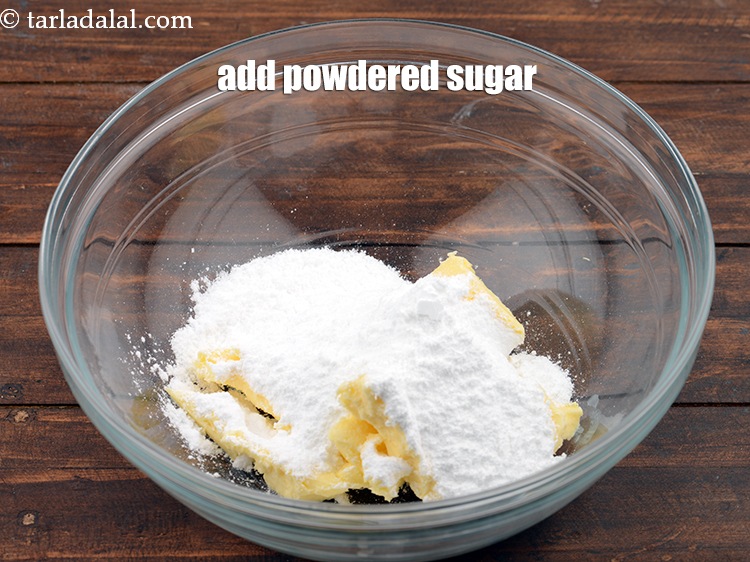 Step 4 – Add 1/2 cup&nbsp;<a href="https://www.tarladalal.com/glossary-powdered-sugar-280i">powdered sugar</a>.&nbsp;