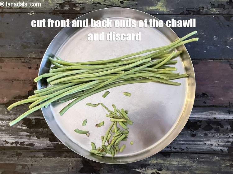 Step 8 – Cut front and back ends of the chawli and discard.