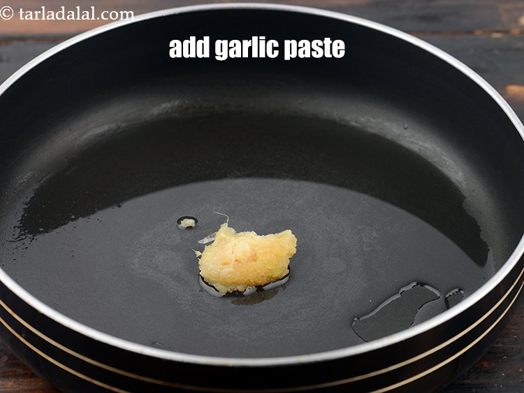 Step 4 – Add 1 tsp <a href="https://www.tarladalal.com/glossary-ginger-garlic-paste-adrak-lehsun-ki-pate-adrak-lahsun-ki-paste-939i">garlic (lehsun) paste</a>.