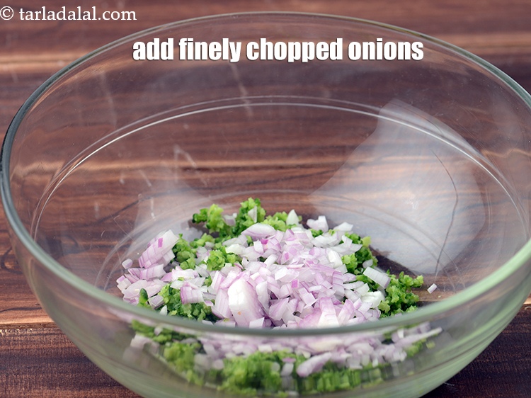Step 4 – Add 1/4 cup finely&nbsp;<a href="https://www.tarladalal.com/glossary-chopped-onions-722i">chopped onions</a>.