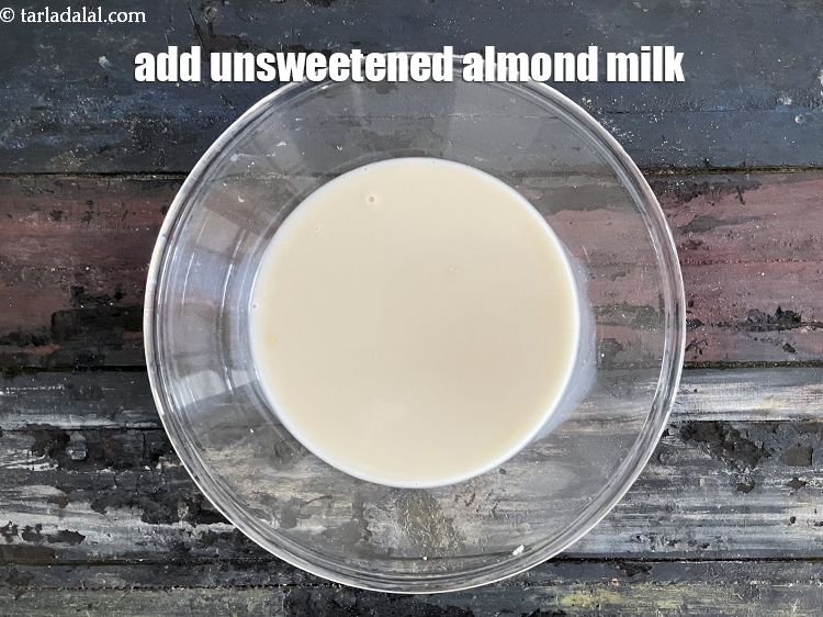 Step 10 – Add&nbsp;<meta charset="UTF-8" />1 cup&nbsp;unsweetened&nbsp;almond milk.