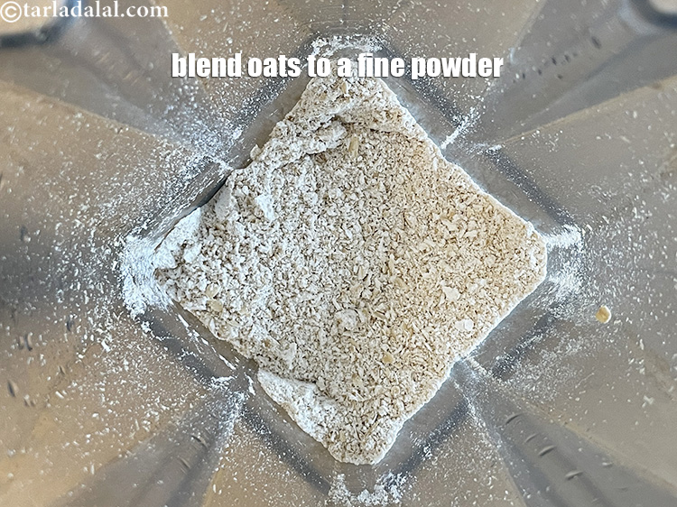 Step 8 – Blend the rolled oats in a mixer to a fine powder.