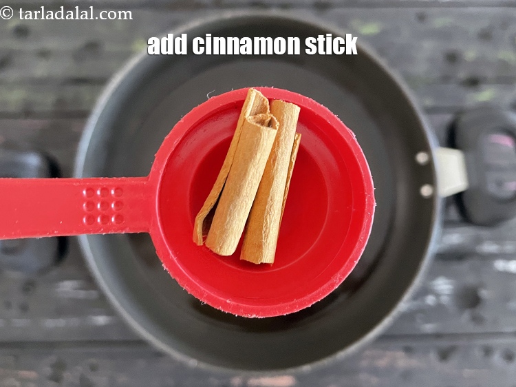 Step 5 – <meta charset="UTF-8" />Add&nbsp;2&nbsp;sticks&nbsp;<a href="glossary-cinnamon-dalchini-346i">cinnamon (dalchini)</a>. If you prefer lesser cinammon, then use 1 stick.&nbsp;<u><em>You can …