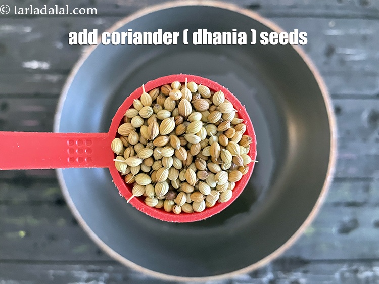 Step 4 – Add&nbsp;<meta charset="UTF-8" />4 tbsp&nbsp;<a href="glossary-coriander-seeds-dhania-ke-beej-dhania-seeds-akha-dhania-371i">coriander (dhania) seeds</a>.