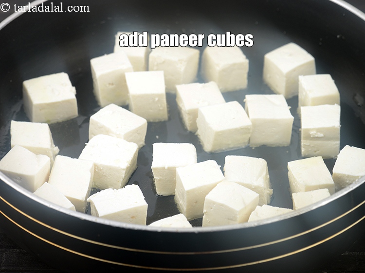 Step 4 – Add 1 &frac12; cup <a href="https://www.tarladalal.com/glossary-paneer-cubes-cottage-cheese-cubes-1002i">paneer (cottage cheese) cubes</a>.