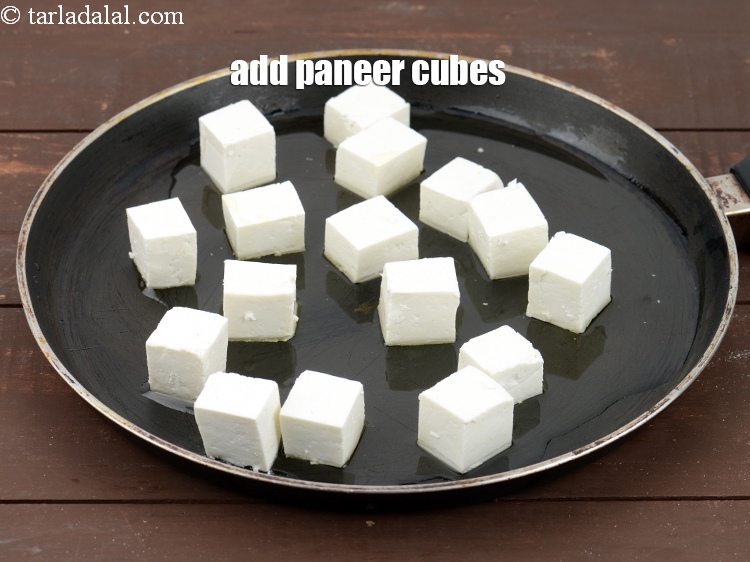 Step 5 – Add 2 cups <a href="https://www.tarladalal.com/glossary-paneer-cubes-cottage-cheese-cubes-1002i">paneer (cottage cheese) cubes</a>.