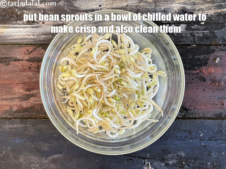 Step 7 – <strong>Put the bean sprouts in a bowl of chilled water as we want to make …