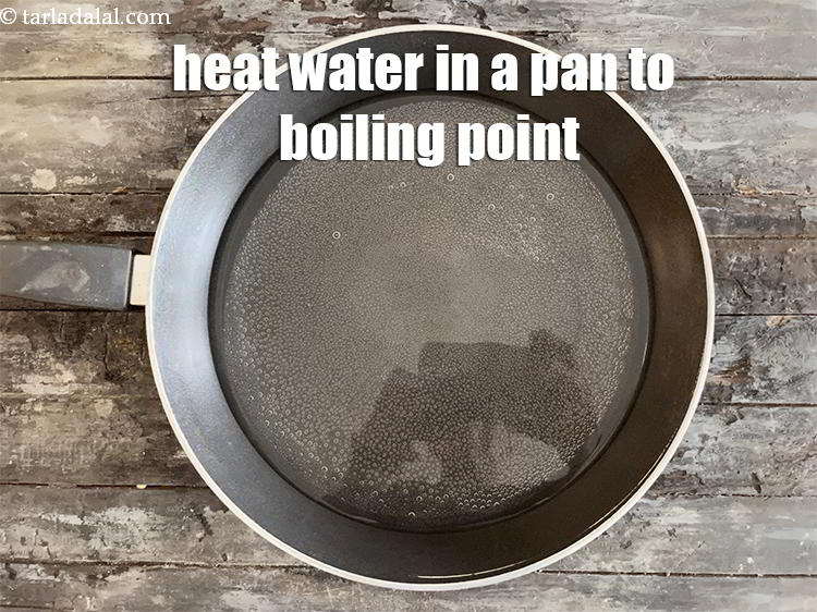 Step 3 – Heat water in a pan and bring to boiling point.