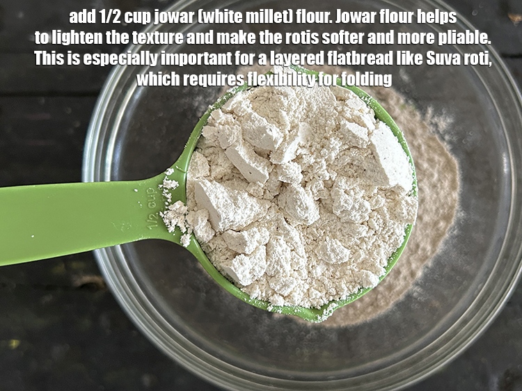 Step 5 – Add&nbsp;1/2 cup&nbsp;<a href="https://www.tarladalal.com/glossary-jowar-flour-jowar-ka-atta-white-millet-flour-sorghum-flour-483i">jowar (white millet) flour</a>.&nbsp;Jowar flour helps to lighten the texture and make the …