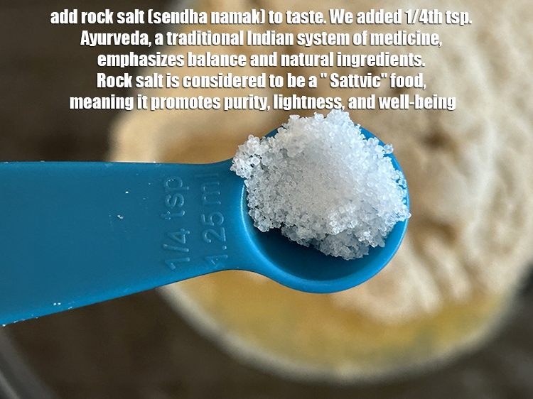 Step 5 – Add&nbsp;<a href="https://www.tarladalal.com/glossary-rock-salt-sendha-namak-1644i">rock salt (sendha namak)</a>&nbsp;to taste. We added 1/4th&nbsp;tsp.&nbsp;Ayurveda, a traditional Indian system of medicine, …