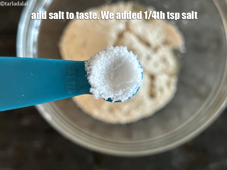 Step 5 – Add salt to taste. We added 1/4th tsp salt.