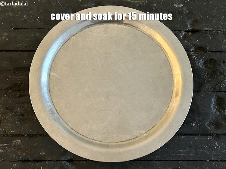 Step 5 – Cover and soak for 15 minutes.
