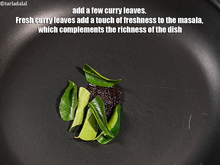 Step 5 – Add a few <a href="https://www.tarladalal.com/glossary-curry-leaves-kadi-patta-kadipatta-388i">curry leaves (kadi patta)</a>. Fresh curry leaves add a touch of …