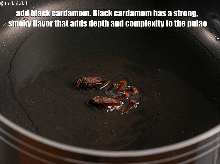 Step 5 – Add 2 <a href="https://www.tarladalal.com/glossary-black-cardamom-badi-elaichi-moti-elaichi-263i">black cardamom (badi elaichi)</a>. Black cardamom has a strong, smoky flavor that …
