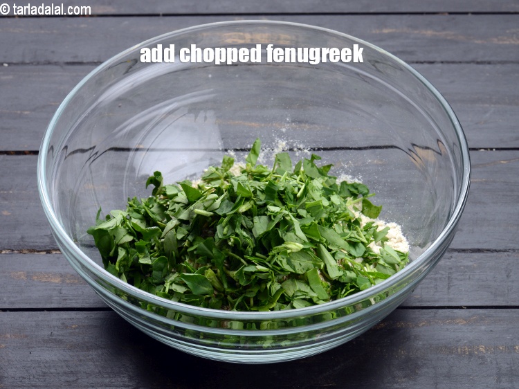 Step 5 – Add &frac12; cup&nbsp;<a href="https://www.tarladalal.com/glossary-chopped-fenugreek-811i">chopped fenugreek (methi)</a>.
