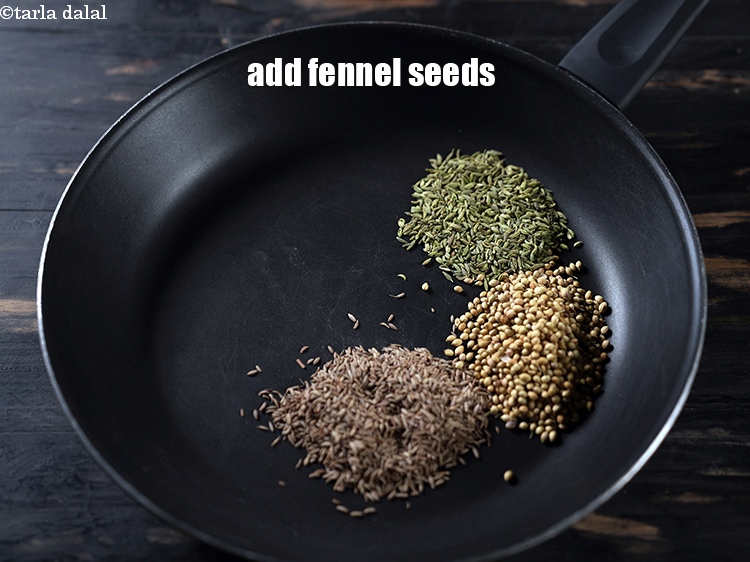 Step 5 – Add 1 tbsp <a href="https://www.tarladalal.com/glossary-fennel-seeds-saunf-sauf-410i">fennel seeds (saunf)</a>.