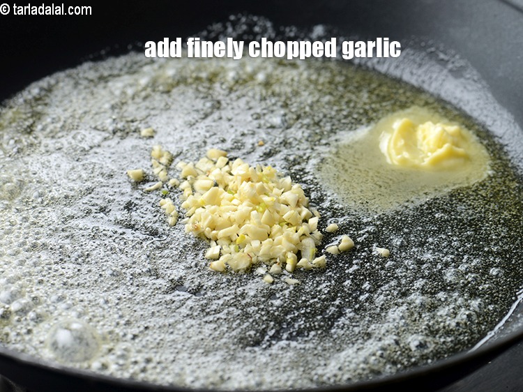 Step 6 – Add 2 tsp finely chopped garlic.