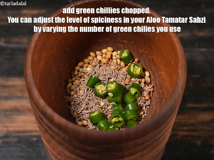 Step 5 – Add 2 <a href="https://www.tarladalal.com/glossary-green-chillies-hari-mirch-331i">green chillies</a>&nbsp;chopped. You can adjust the level of spiciness in your Aloo …