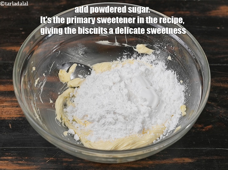 Step 5 – Add &frac12; cup <a href="https://www.tarladalal.com/glossary-powdered-sugar-280i">powdered sugar</a>. It&#39;s the primary sweetener in the recipe, giving the …