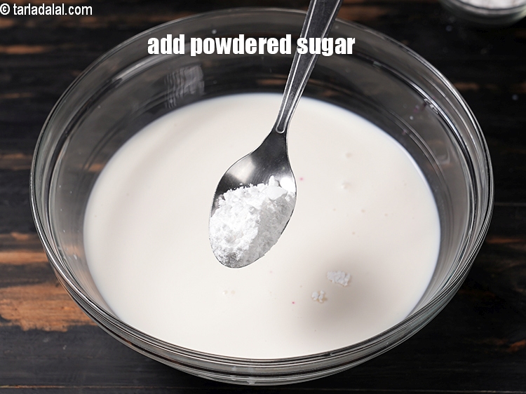 Step 5 – Add &frac14; cup powdered sugar.