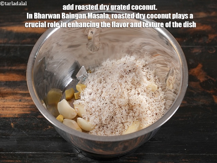 Step 5 – Add &frac14; cup roasted <a href="https://www.tarladalal.com/glossary-grated-dry-coconut-2272i">grated dry coconut (kopra)</a>. In Bharwan Baingan Masala, roasted dry …