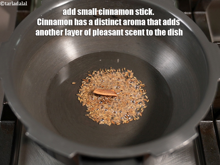 Step 5 – Add 1 small <a href="https://www.tarladalal.com/glossary-cinnamon-dalchini-346i">cinnamon (dalchini)</a> stick. Cinnamon has a distinct aroma that adds another …
