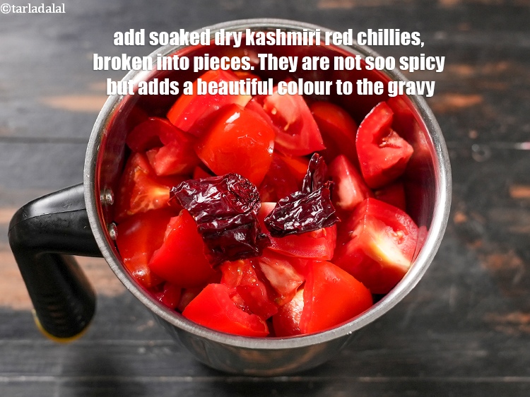 Step 46 – Add 2&nbsp;<a href="https://www.tarladalal.com/glossary-soaked-dry-kashmiri-red-chillies-2304i">soaked dry kashmiri red chillies</a>, broken into pieces. They are not soo spicy …