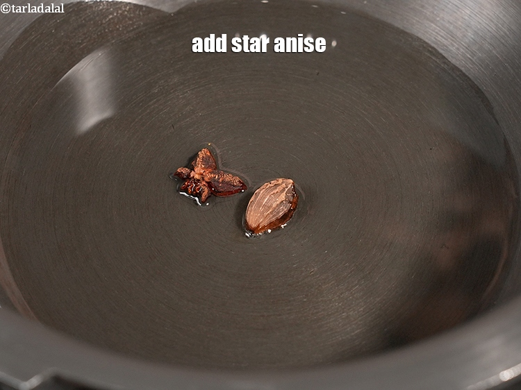 Step 5 – Add 1 <a href="https://www.tarladalal.com/glossary-star-anise-chakri-phool-623i">star anise (chakri phool)</a>.&nbsp;