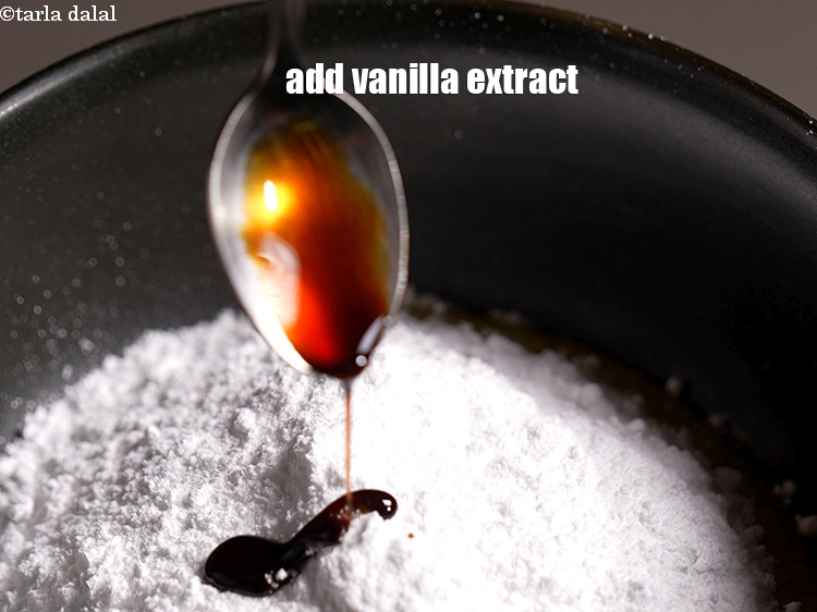 Step 5 – Add &frac12; tsp vanilla extract.