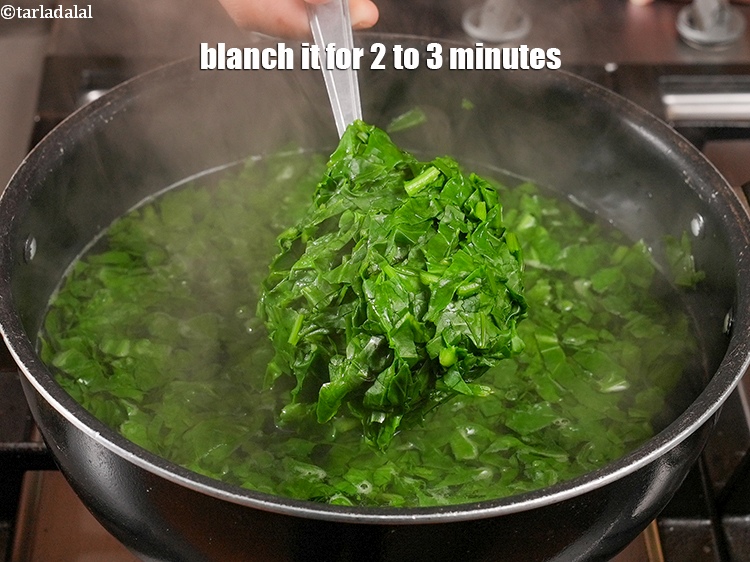 Step 5 – Blanch it for 2 to 3 minutes.