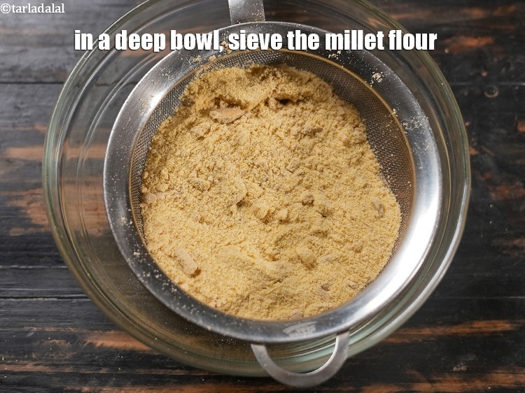 Step 5 – In a deep bowl, sieve the millet flour.