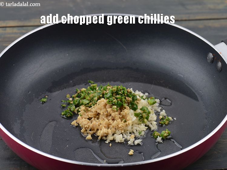 Step 34 – Add 4&nbsp;tsp&nbsp;finely&nbsp;<a href="https://www.tarladalal.com/glossary-chopped-green-chilli-820i">chopped green chillies</a>. If you eat less spicy you can reduce the spice.&nbsp;