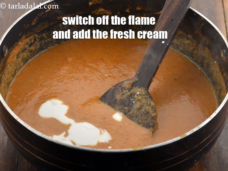 Step 32 – Switch off the flame and add the fresh cream. This will give a nice creaminess …