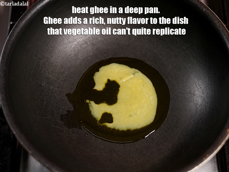 Step 36 – Heat 2 tbsp&nbsp;<a href="https://www.tarladalal.com/glossary-ghee-245i">ghee</a> in a deep pan. Ghee adds a rich, nutty flavor to …