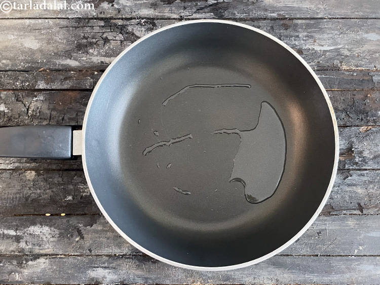 Step 24 – heat 1 tsp oil in a small broad non-stick pan.