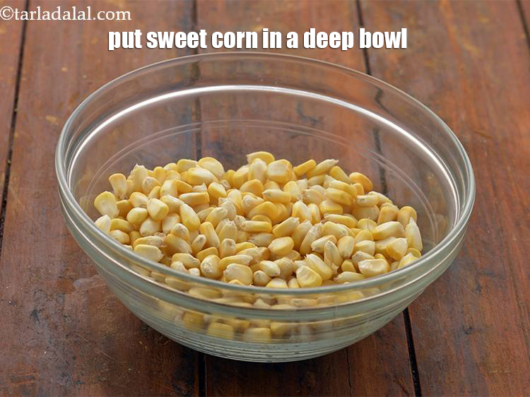 Step 2 – Place approx. &frac34; cup of corn in a deep bowl.