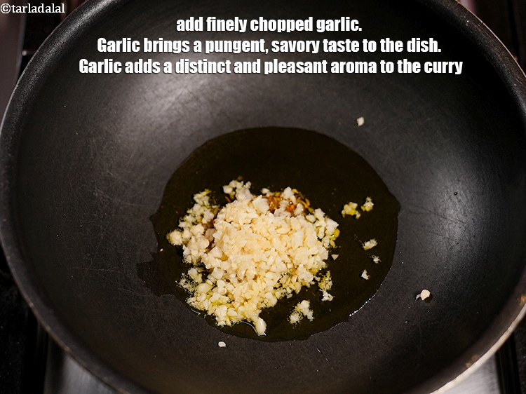 Step 38 – Add 2 tbsp finely&nbsp;<a href="https://www.tarladalal.com/glossary-chopped-garlic-790i">chopped garlic (lehsun)</a>. Garlic brings a pungent, savory taste to the …