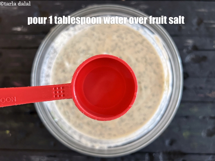 Step 39 – <meta charset="UTF-8" />Pour&nbsp;1 tbsp of water over the fruit salt.&nbsp;