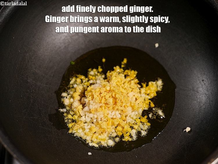 Step 39 – Add 1 tbsp finely&nbsp;<a href="https://www.tarladalal.com/glossary-chopped-ginger-786i">chopped ginger (adrak)</a>. Ginger brings a warm, slightly spicy, and pungent …