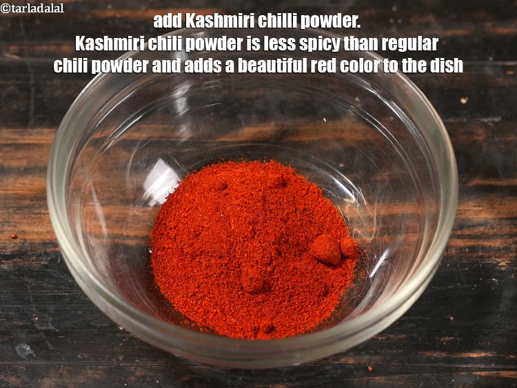 Step 40 – In a small bowl, add 1&frac12; tsp Kashmiri chilli powder. Kashmiri chili powder is less …